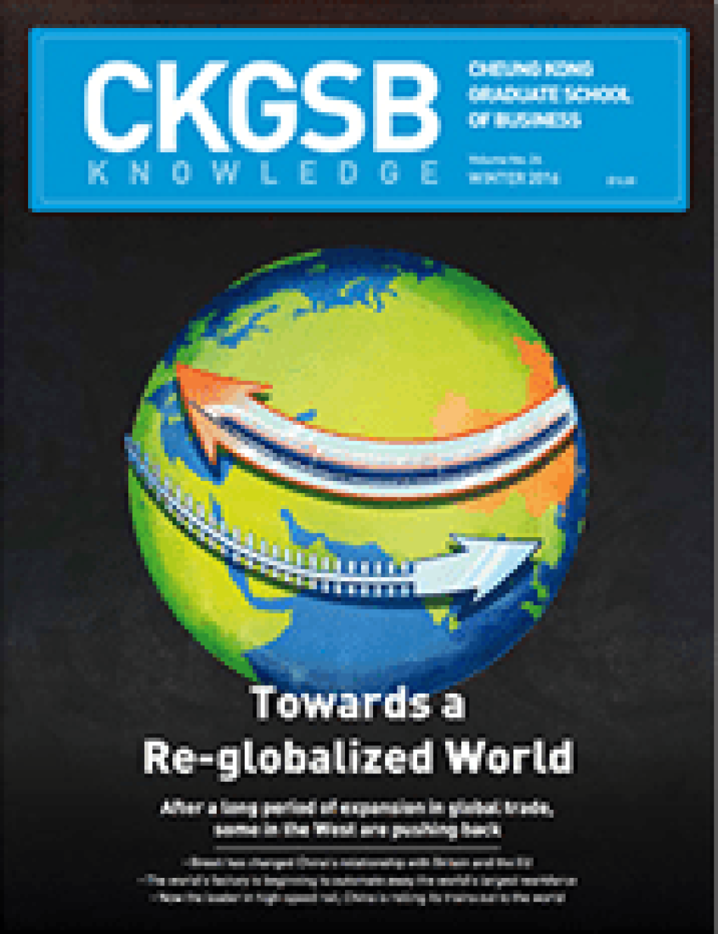 CKGSB Knowledge Winter 2016 issue: Towards a Re-globalized World