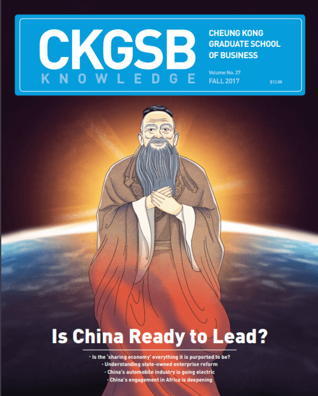 CKGSB Knowledge Fall 2017 Issue: Is China Ready To Lead?