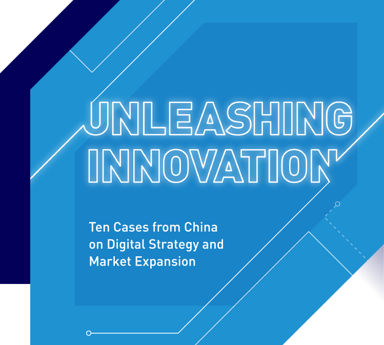 Unleashing Innovation: Ten Cases from China on Digital Strategy and Market Expansion