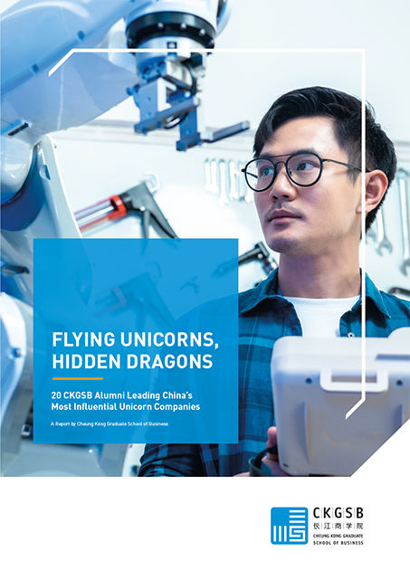 Flying Unicorns, Hidden Dragons: 20 CKGSB Alumni Leading China’s Most Influential Companies